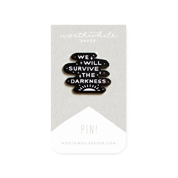 We Will Survive The Darkness Enamel Pin - Mostly K-pop